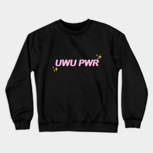 UWU PWR Crewneck Sweatshirt